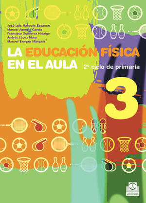 EDUCACIÓN FÍSICA EN EL AULA.3, LA. 2º CICLO DE PRIMARIA. LIBRO DEL ALUMNO (COLOR