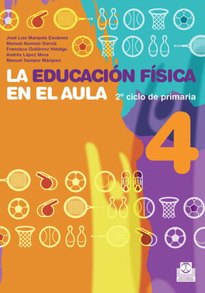 EDUCACIÓN FÍSICA EN EL AULA.4, LA. 2º CICLO DE PRIMARIA. CUADERNO DEL ALUMNO (CO