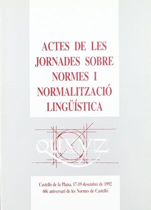 ACTES DE LES JORNADES SOBRE NORMES NORMALITZACIO LINGÜISTICA