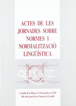 ACTES DE LES JORNADES SOBRE NORMES NORMALITZACIO LINGÜISTICA