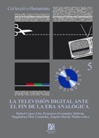 LA TELEVISIÓN DIGITAL ANTE EL FIN DE LA ERA ANALÓGICA.