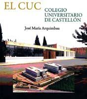 EL CUC COLEGIO UNIVERSITARIO DE CASTELLÓN.