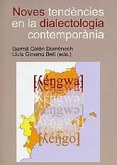 NOVES TENDÈNCIES EN LA DIALECTOLOGIA CONTEMPORÀNIA.