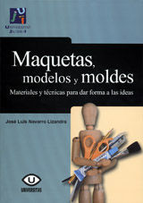 MAQUETAS, MODELOS Y MOLDES