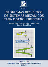 PROBLEMAS RESUELTOS DE SISTEMAS MECÁNICOS PARA DISEÑO INDUSTRIAL.