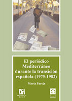 EL PERIÓDICO MEDITERRÁNEO DURANTE LA TRANSICIÓN ESPAÑOLA (1975-1982).