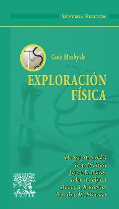 GUÍA MOSBY DE EXPLORACIÓN FÍSICA.4ª ED. 2011