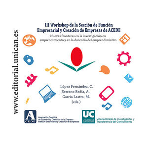 III WORKSHOP DE LA SECCIÓN DE FUNCIÓN EMPRESARIAL Y CREACIÓN DE EMPRESAS DE ACED