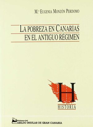 LA POBREZA EN CANARIAS EN EL ANTIGUO REGIMEN.