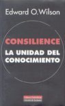 CONSILIENCE: LA UNIDAD DEL CONOCIMIENTO.GALAXIA GUTENBERG