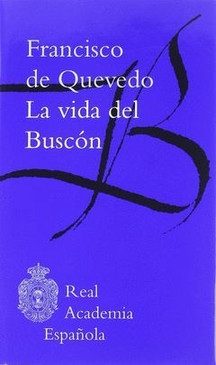 VIDA DEL BUSCON,LA.BIBLIOTECA CLASICA.RAE