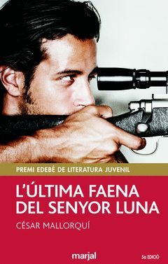 L´ÚLTIMA FAENA DEL SENYOR LUNA