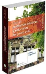 GUIA DE PROBLEMAS PRACTICOS Y SOLUCIONES DEL JUICIO ORAL(2ª ED). LA LEY-RUST
