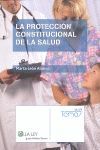 LA PROTECCIÓN CONSTITUCIONAL DE LA SALUD