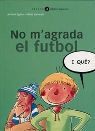 I QUE-2,NO M'AGRADA FUTBOL.EDITORS ASOCIA