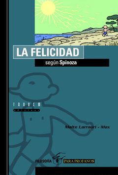 LA FELICIDAD SEGUN SPINOZA