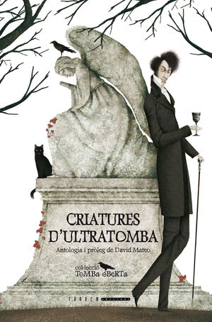 CRIATURES D'ULTRATOMBA. ANTOLOGIA DE CONTES DE VAMPIRS DEL SEGLE XIX