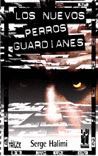 LOS NUEVOS PERROS GUARDIANES