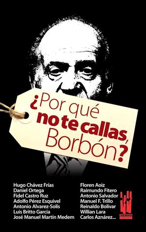 POR QUÉ NO TE CALLAS, BORBÓN?.TXALAPARTA-RUST