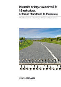 EVALUACIÓN DE IMPACTO AMBIENTAL DE INFRAESTRUCTURAS. REDACCIÓN Y TRAMITACIÓN DE