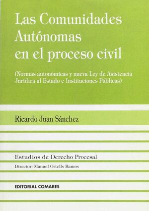 LAS COMUNIDADES AUTONOMAS EN EL PROCESO CIVIL