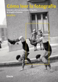COMO LEER LA FOTOGRAFIA.ELECTA-DURA