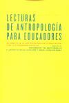 LECTURAS DE ANTROPOLOGIA PARA EDUCADORES.TROTTA-RUST