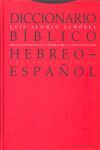 BIBLICO HEBREO-ESPAÑOL,DICCIONARIO. 3ªED.TROTTA-G-DURA