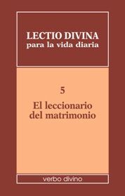 LECTIO DIVINA PARA LA VIDA DIARIA: EL LECCIONARIO DEL MATRIMONIO
