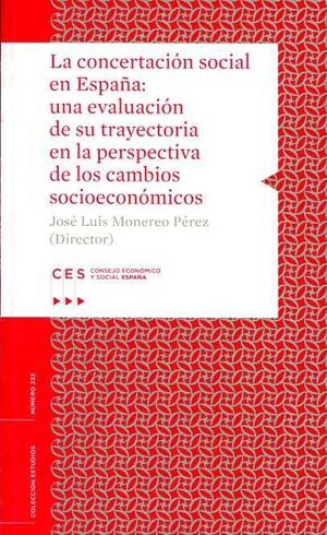 LA CONCERTACIÓN SOCIAL EN ESPAÑA: UNA EVALUACIÓN DE SU TRAYECTORIA EN LA PERSPEC