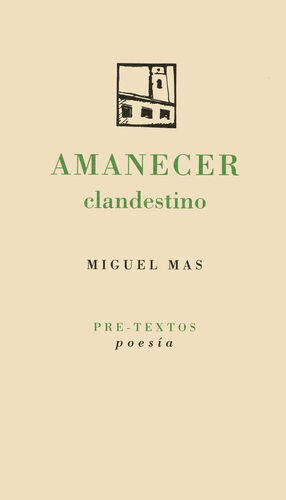 AMANECER CLANDESTINO.PRE-TEXTOS
