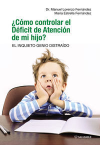 ¿CÓMO CONTROLAR EL DÉFICIT DE ATENCIÓN DE MI HIJO?