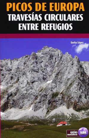 PICOS DE EUROPA TRAVESIAS CIRCULARES ENTRE REFUGIOS