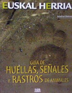 GUIA DE HUELLAS, SEÑALES Y RASTROS ANIMALES -SUA