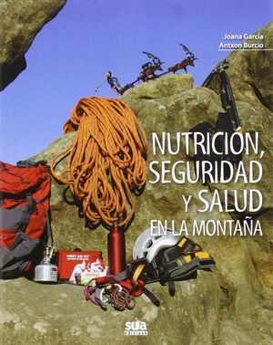 NUTRICIÓN, SEGURIDAD Y SALUD EN LA MONTAÑA     **SUA ED.**