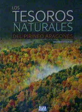 TESOROS NATURALES DEL PIRINEO ARAGONÉS, LOS