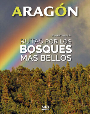 RUTAS POR LOS BOSQUES MAS BELLOS ARAGON
