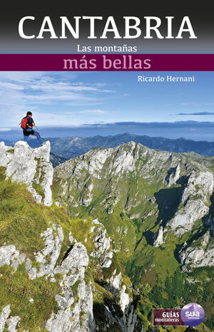 CANTABRIA. LAS MONTAÑAS MAS BELLAS -SUA