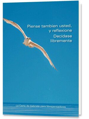 PIENSE TAMBIEN USTED, Y REFLEXIONE. DECIDASE LIBREMENTE