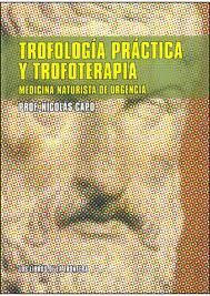 TROFOLOGIA PRACTICA Y TROFOTERAPIA MEDICINA NATURALISTA URGE