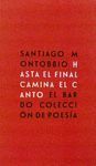 HASTA EL FINAL CAMINA EL CANTO
