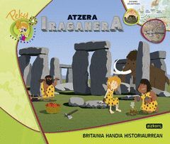 PEKY ESPLORATZAILE: ATZERA IRAGANERA. BRITAINIA HANDIA HISTORIAURREAN