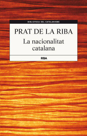 NACIONALITAT CATALANA,LA. RBA (BIBLIOTECA DEL CATALANISME)-DURA