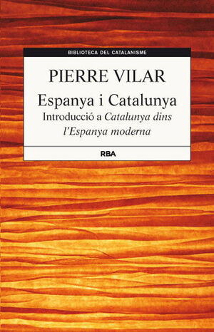 ESPANYA I CATALUNYA. RBA (BIBLIOTECA DEL CATALANISME)-DURA