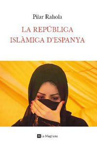 REPUBLICA ISLAMICA D'ESPANYA,LA.MAGRANA