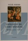 EVOLUCIO DE L'ART MUSICAL