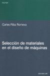 SELECCIÓN DE MATERIALES EN EL DISEÑO DE MÁQUINAS