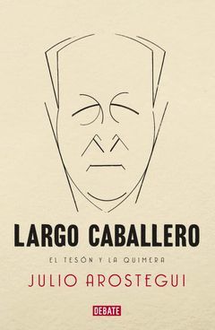 LARGO CABALLERO.DEBATE-DURA