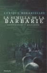 SEMILLA DE LA BARBARIE,LA.PENINSULA-338-DURA