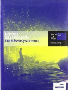 HISTORIA DE LA FILOSOFÍA. LOS FILÓSOFOS Y SUS TEXTOS (L+CD)